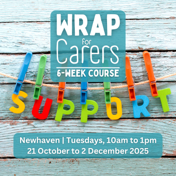 Image of the word SUPPORT attached to a string with clothes pins with text with course details: WRAP for Carers 6-week course, Newhaven, Tuesdays 10am to 1pm, 21 October to 2 December 2025